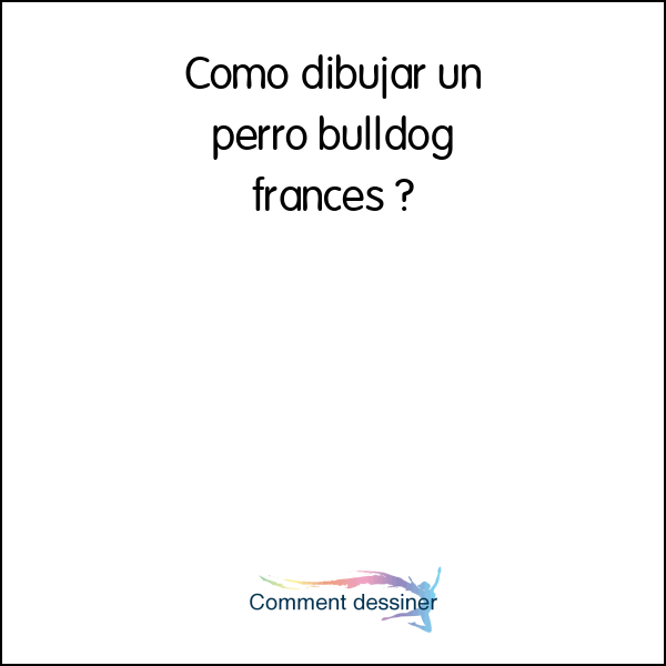 Como dibujar un perro bulldog frances